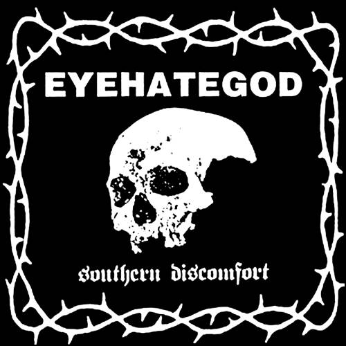 Eyehategod : Southern Discomfort